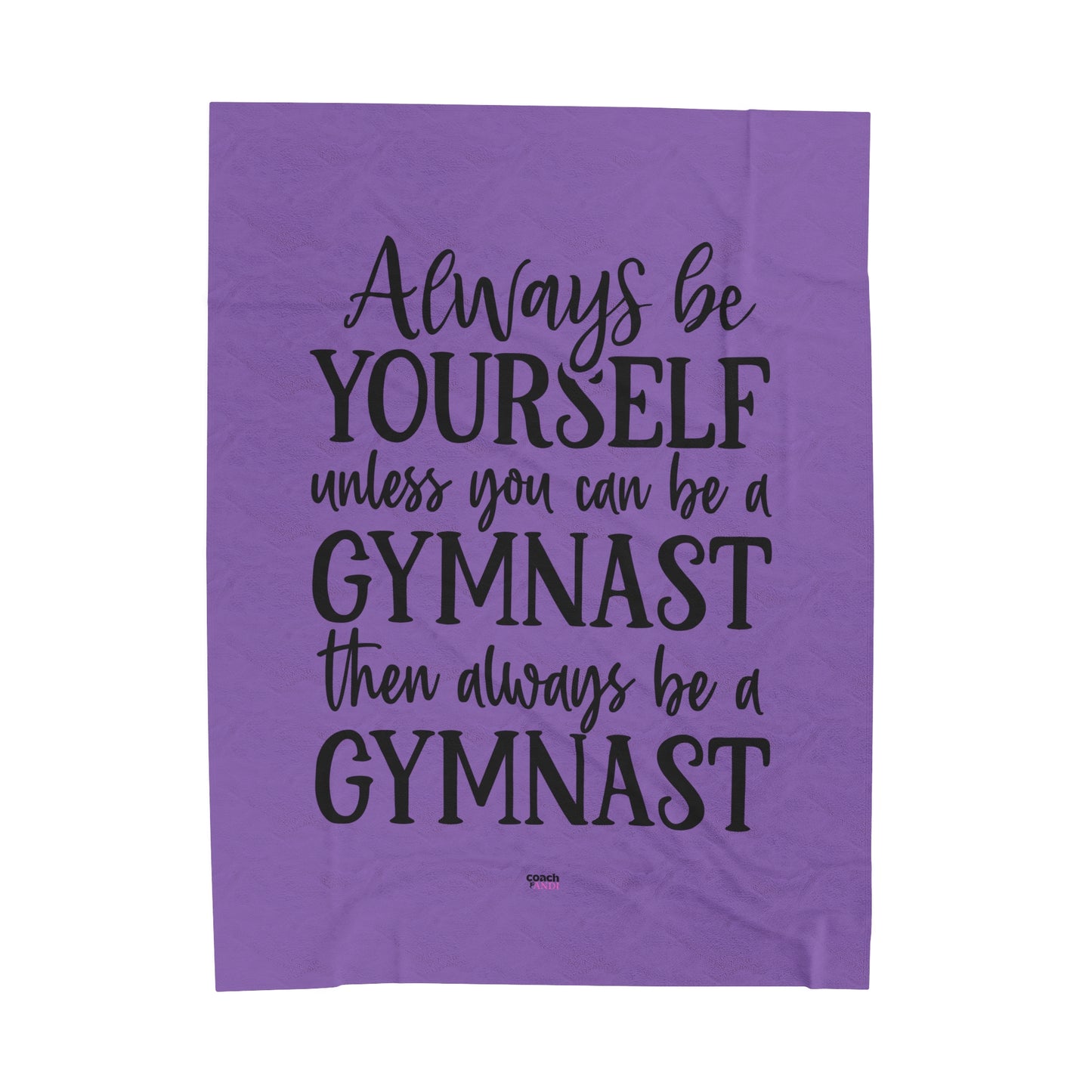 Always Be A Gymnast-Purple(Velveteen Plush Blanket)