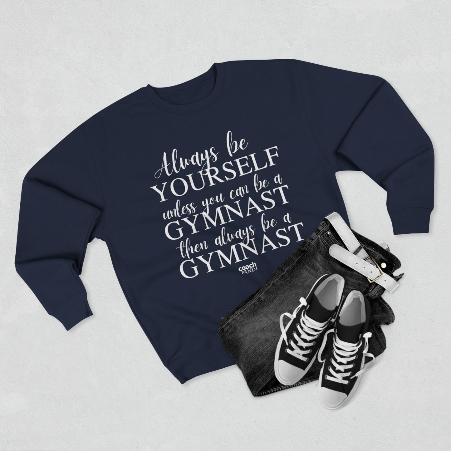 Always Be A Gymnast (Adult Crewneck)