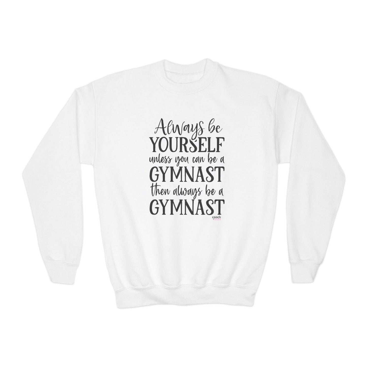 Always Be A Gymnast (Youth Crewneck Sweatshirt)