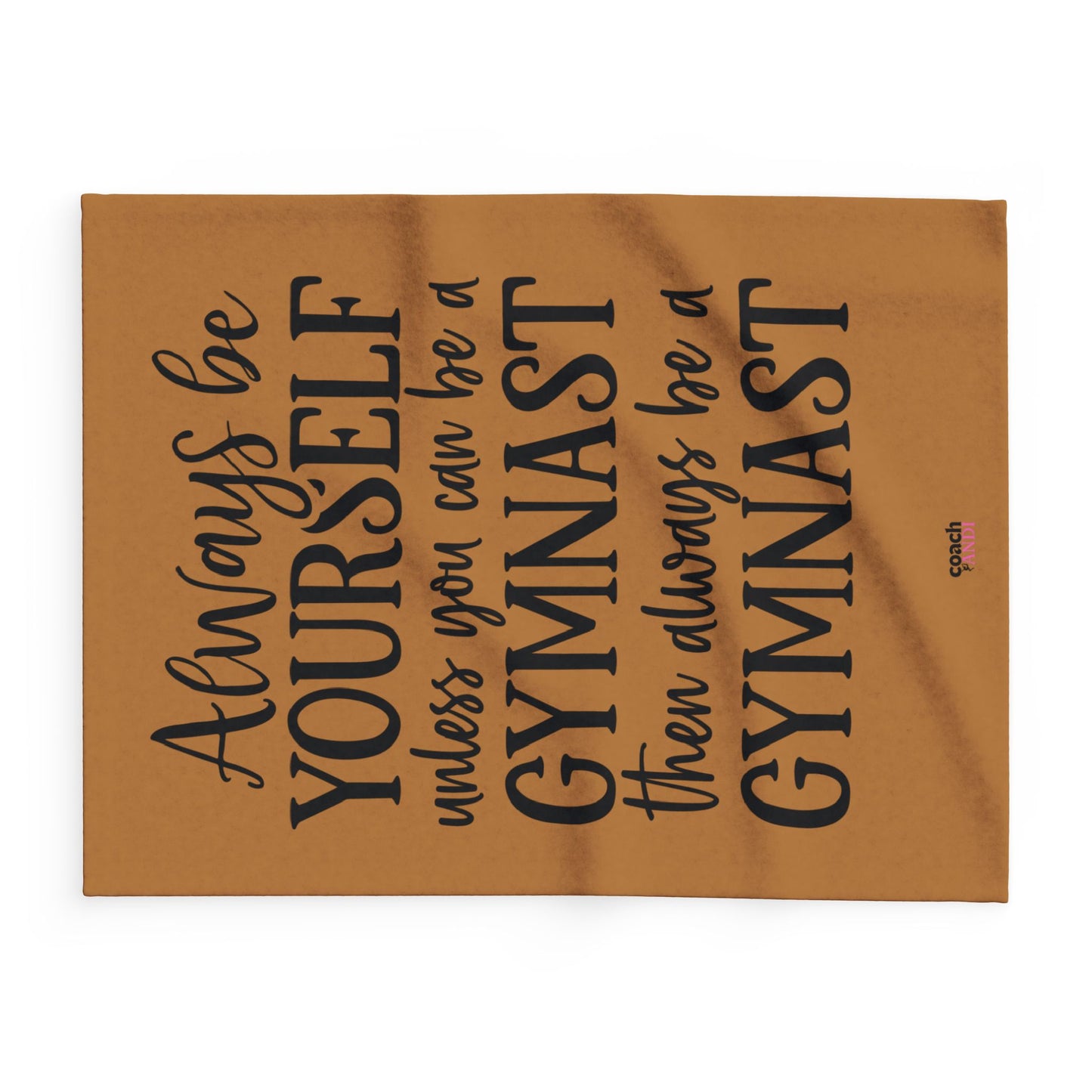 Always Be A Gymnast-Lt Brown (Arctic Fleece Blanket)