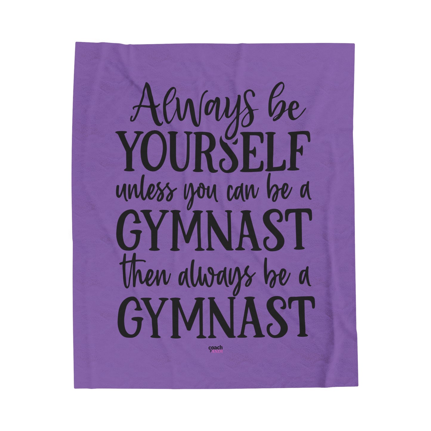 Always Be A Gymnast-Purple(Velveteen Plush Blanket)