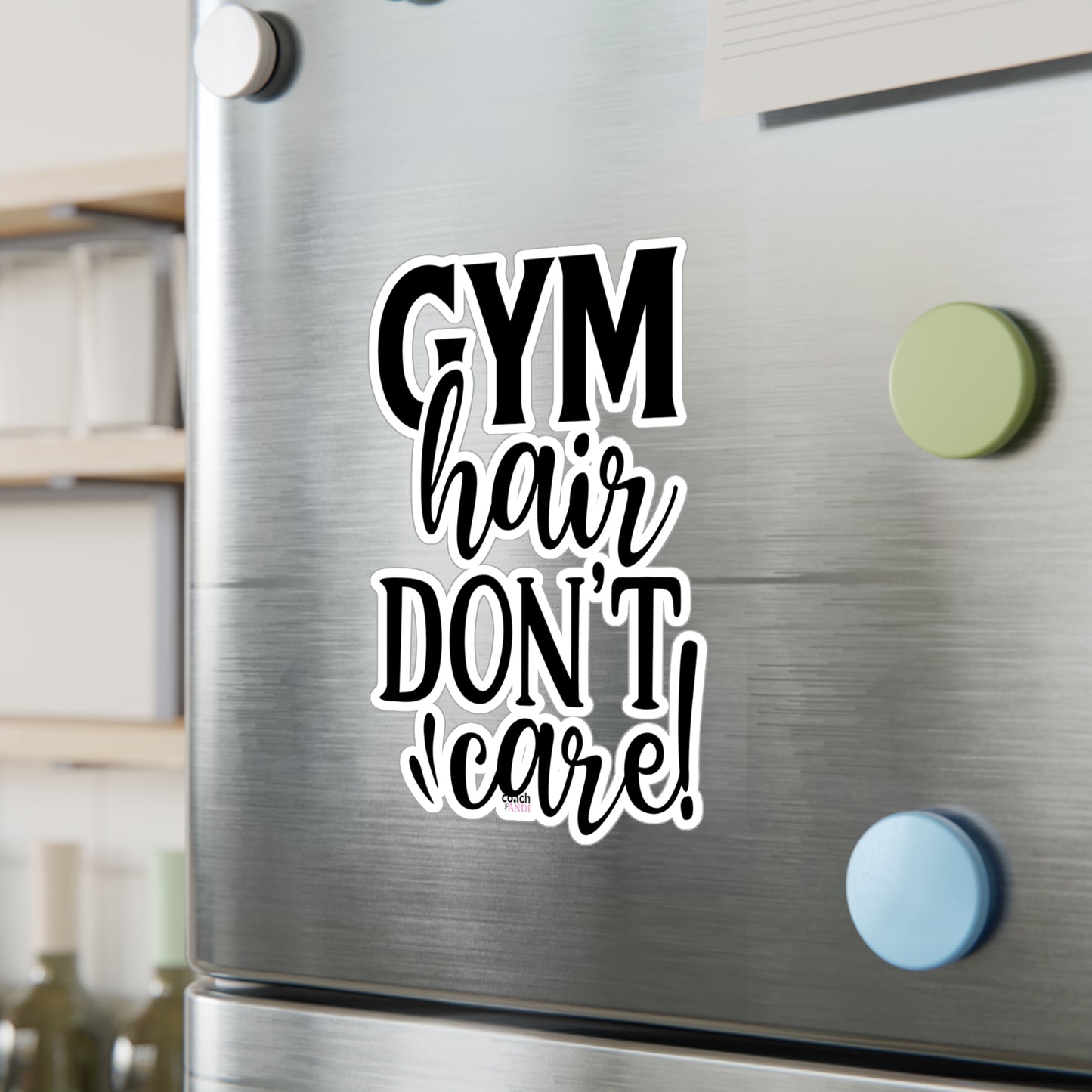Gym Hair Don't Care (Kiss-Cut Vinyl Decals)