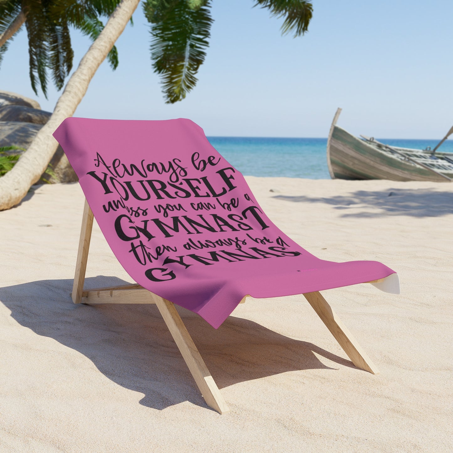Copy of Always Be A Gymnast-Pink (Beach Towel)
