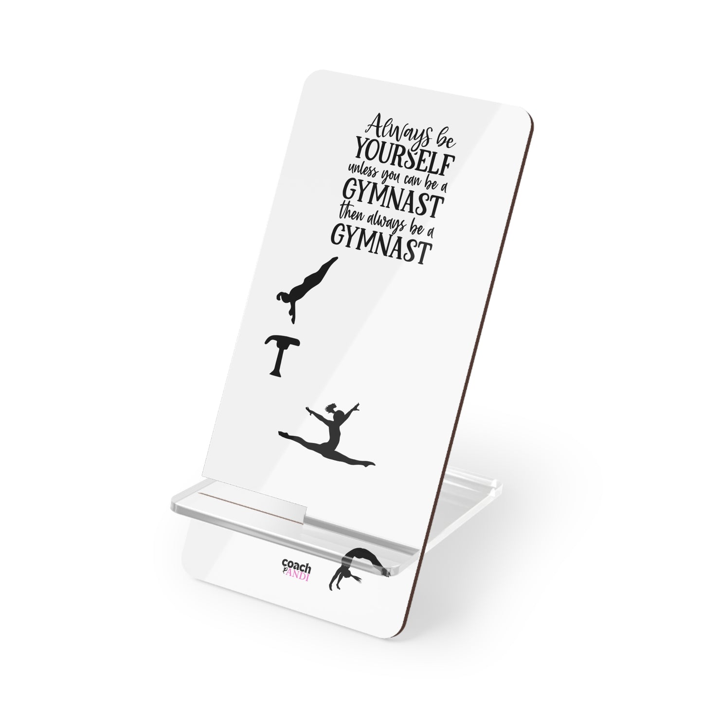 Always Be A Gymnast (Mobile Display Stand for Smartphones)