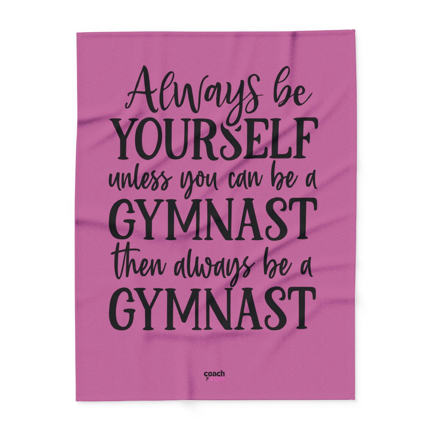 Always Be A Gymnast-Pink (Arctic Fleece Blanket)