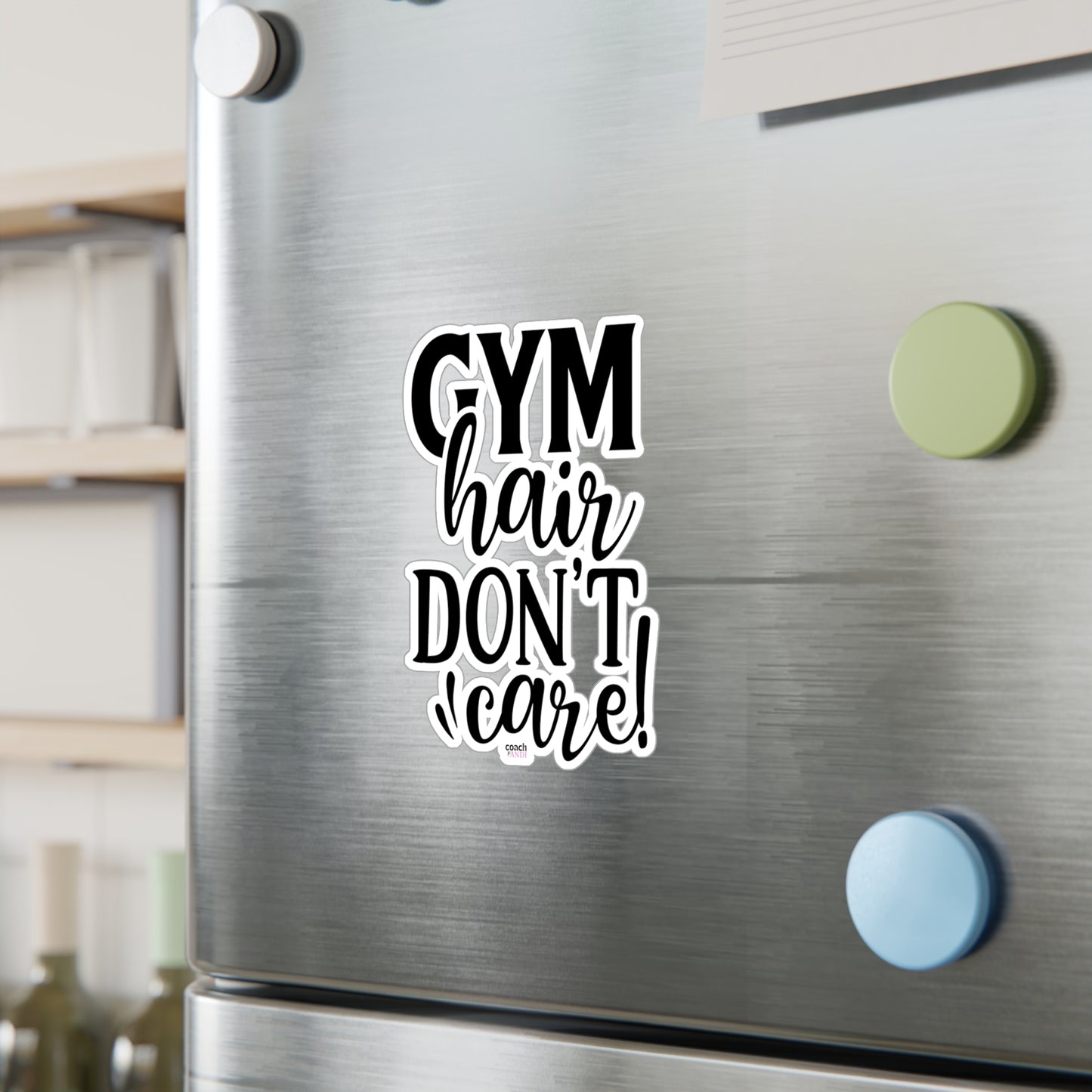 Gym Hair Don't Care (Kiss-Cut Vinyl Decals)