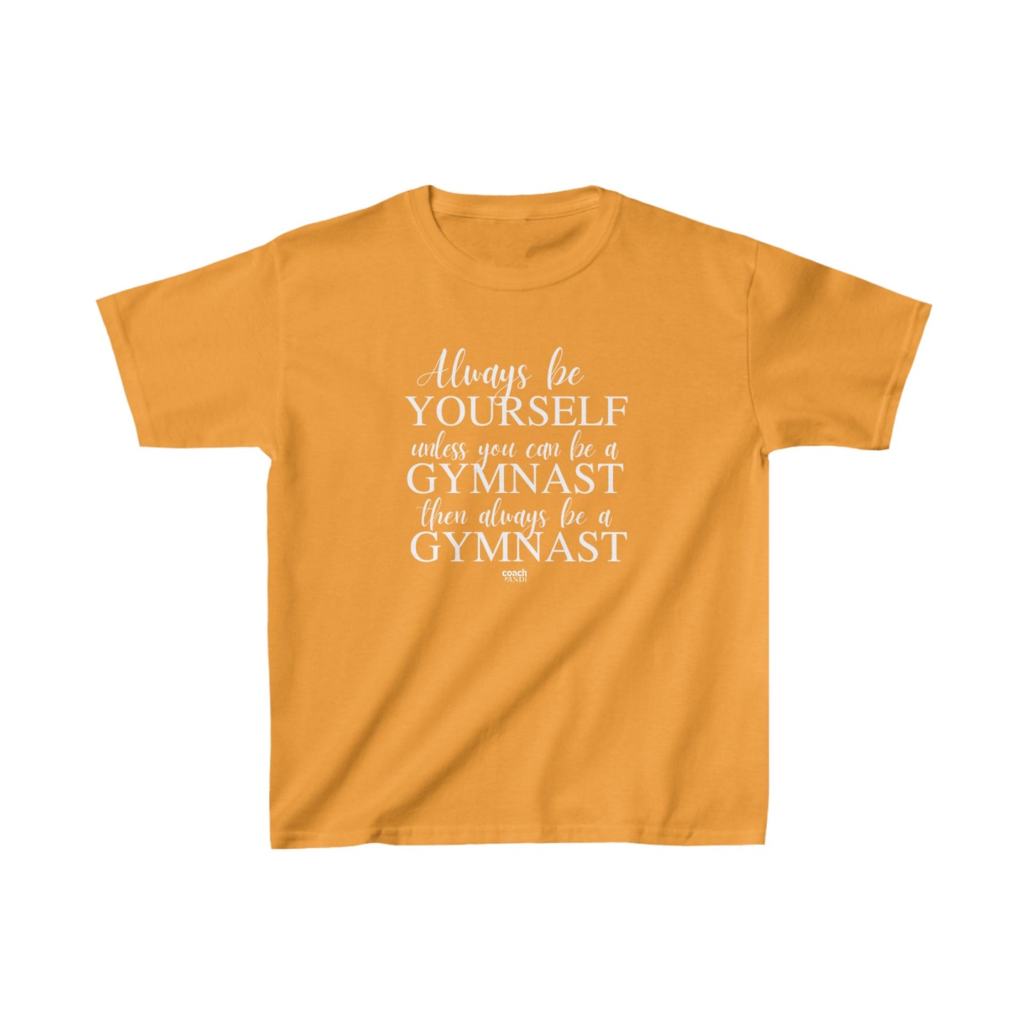 Always be a Gymnast (Kids Heavy Cotton™ Tee)