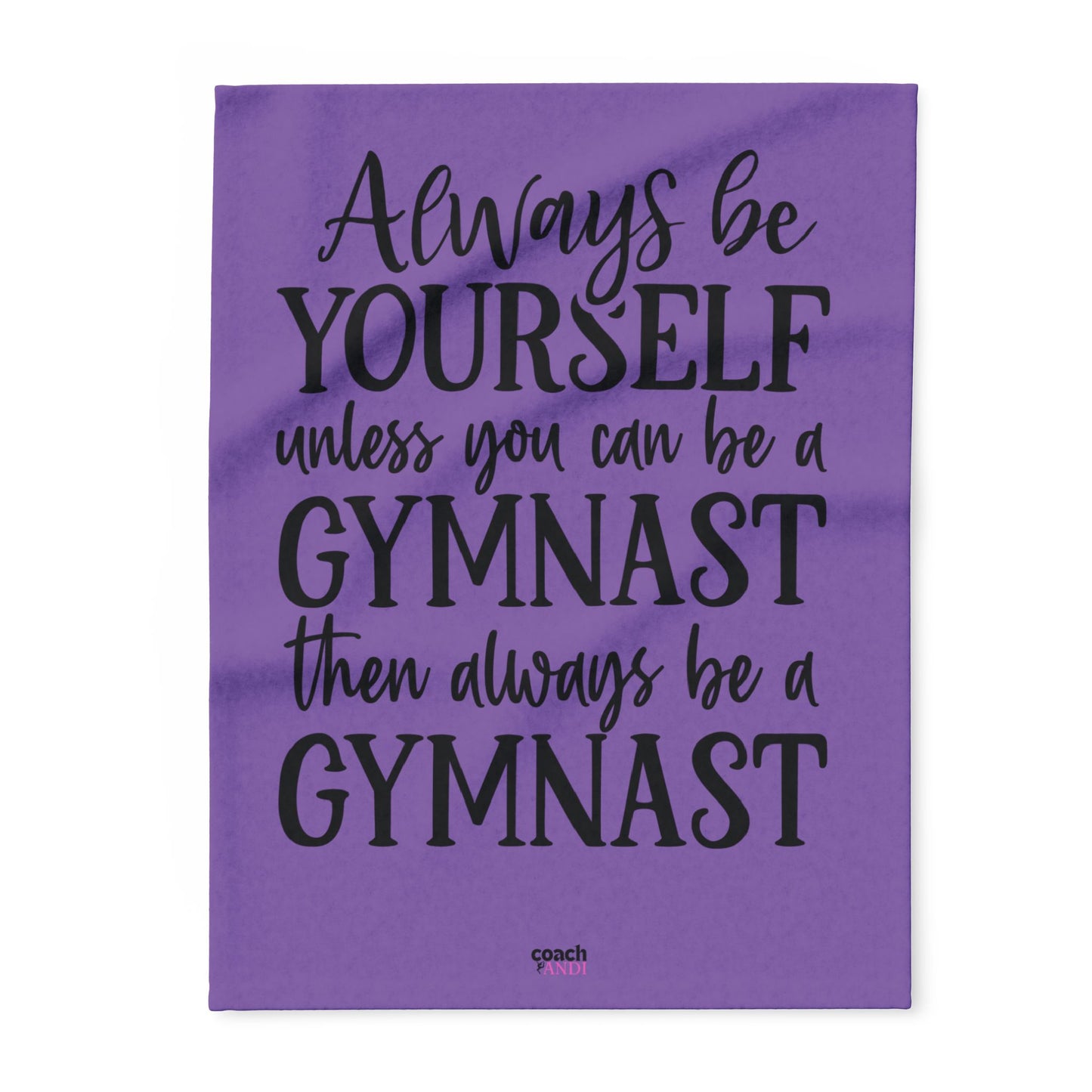 Always Be A Gymnast-Purple (Arctic Fleece Blanket)