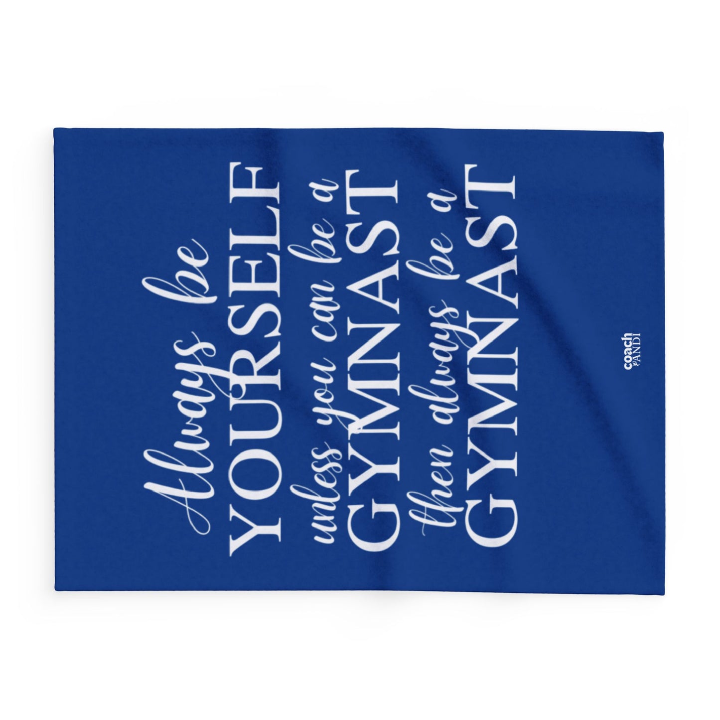 Always Be A Gymnast-Blue (Arctic Fleece Blanket)