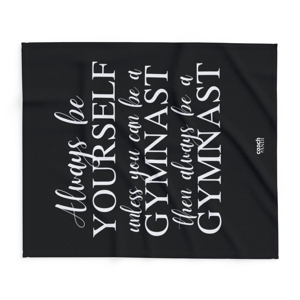 Always Be A Gymnast-Black (Arctic Fleece Blanket)