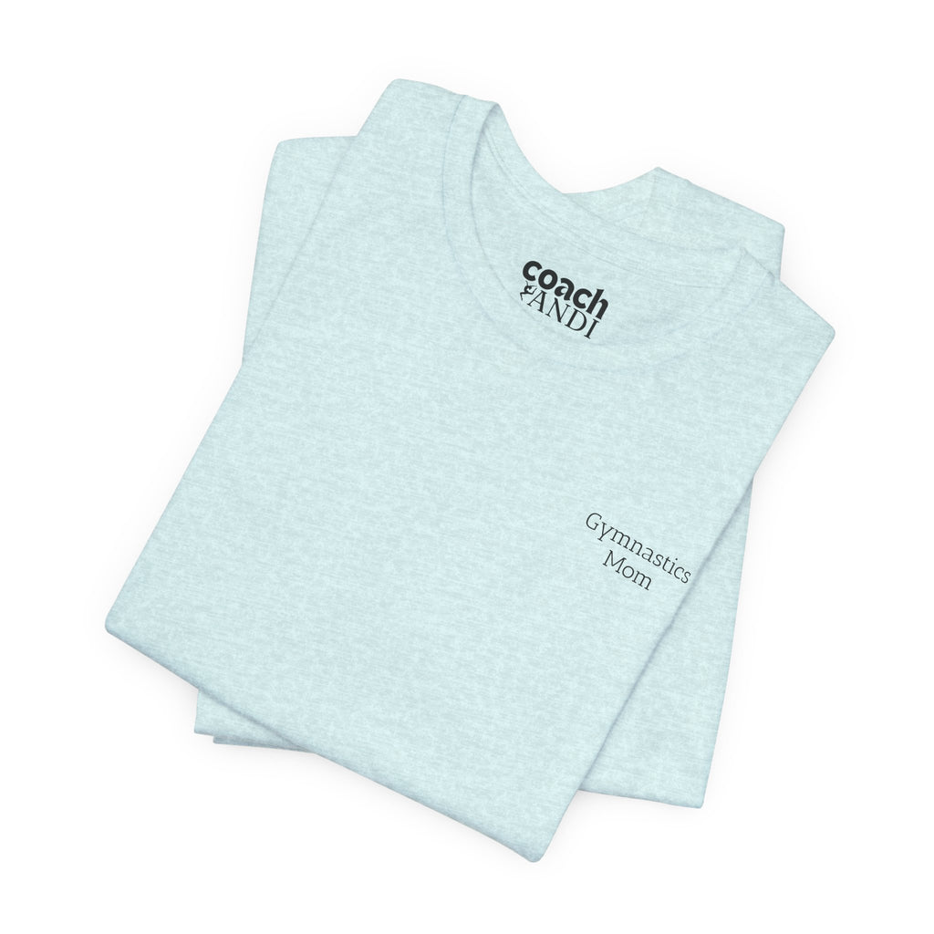 Didn't Get it from Me Mom Tshirt