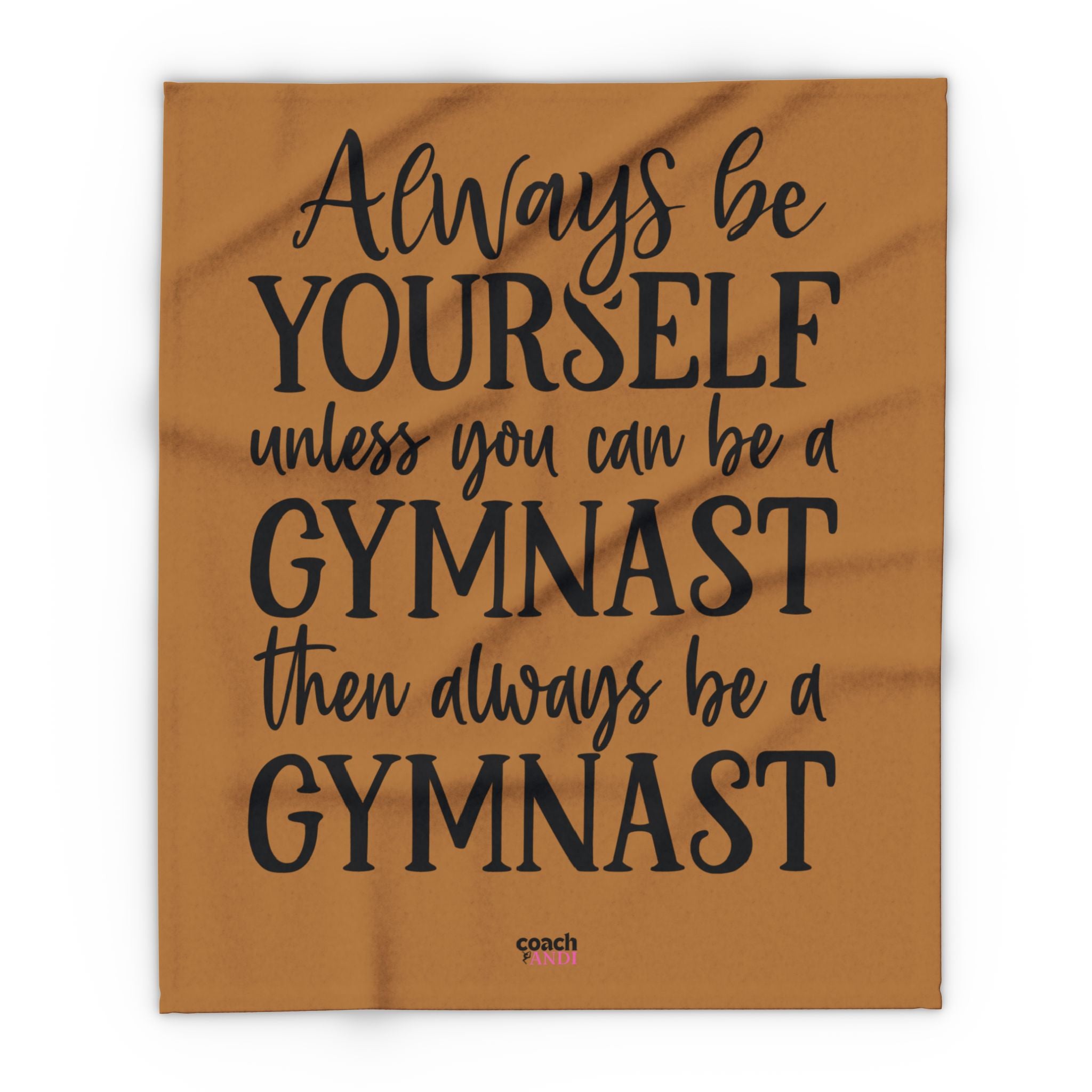 Always Be A Gymnast-Lt Brown (Arctic Fleece Blanket)