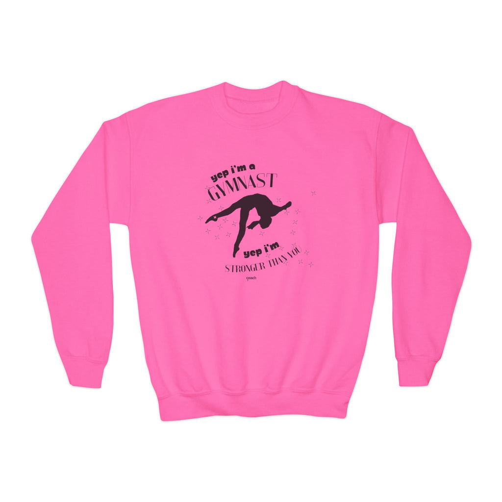 Yep, I'm Stronger Than You (Youth Crewneck Sweatshirt)