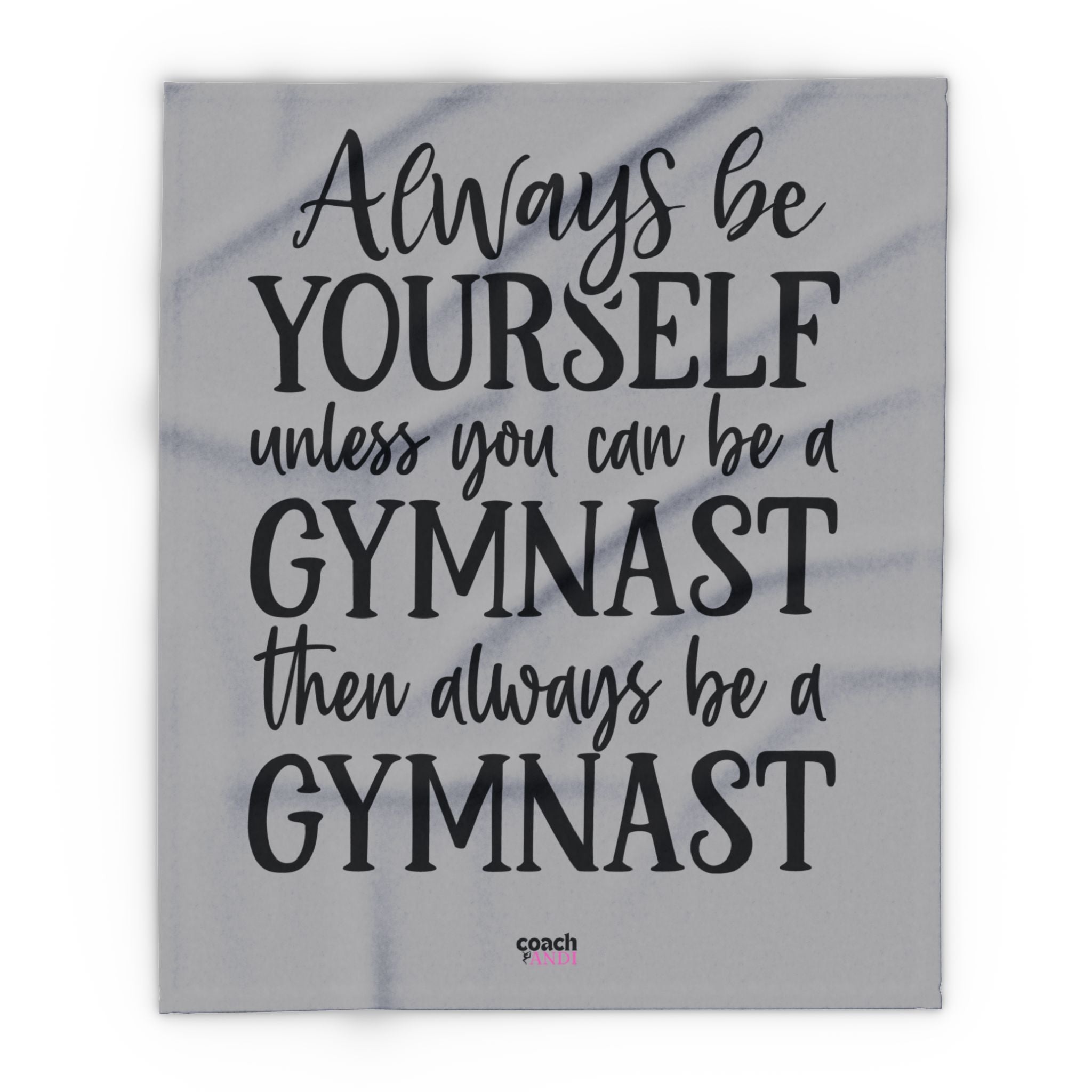 Always Be A Gymnast-Grey (Arctic Fleece Blanket)