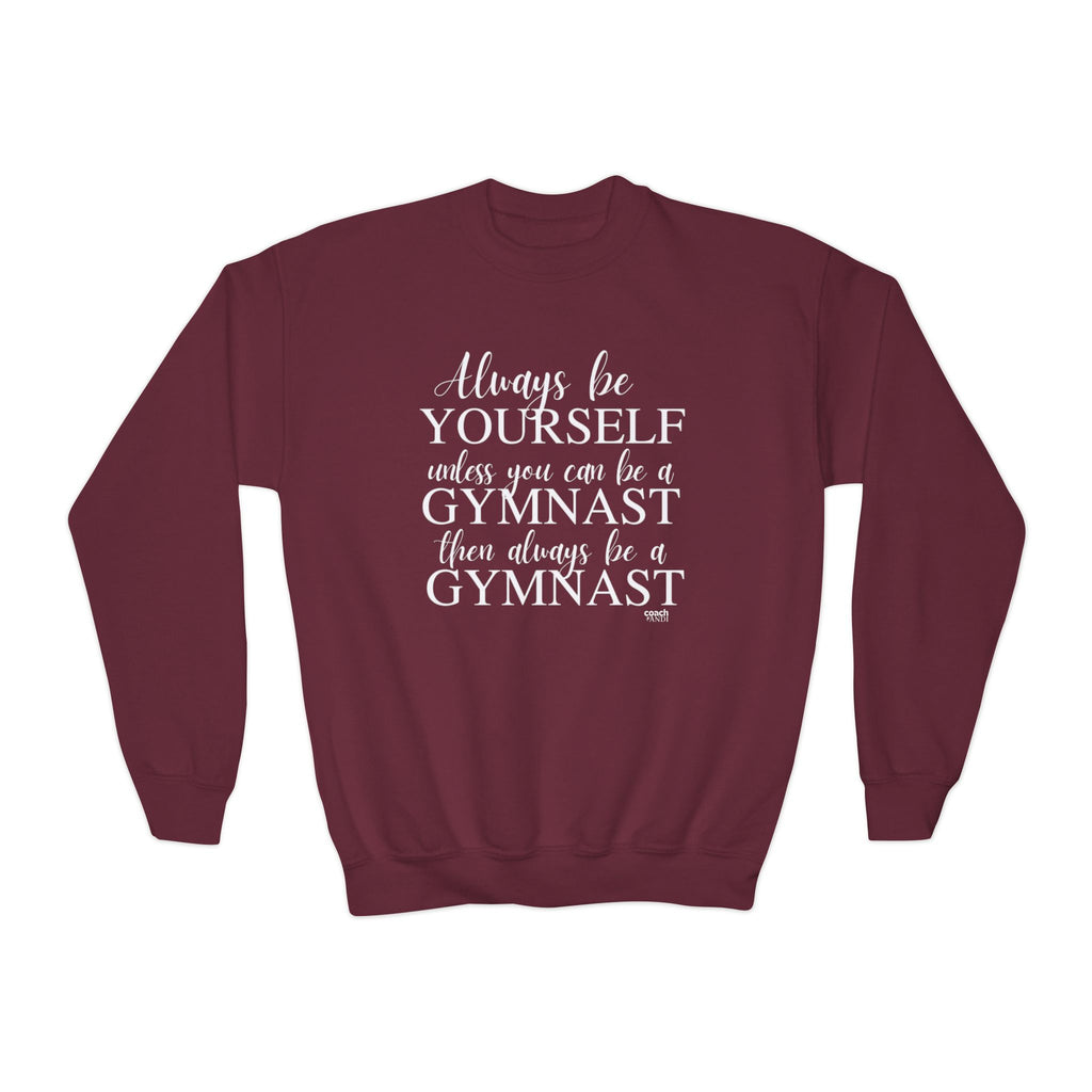 Always Be A Gymnast (Youth Crewneck Sweatshirt)