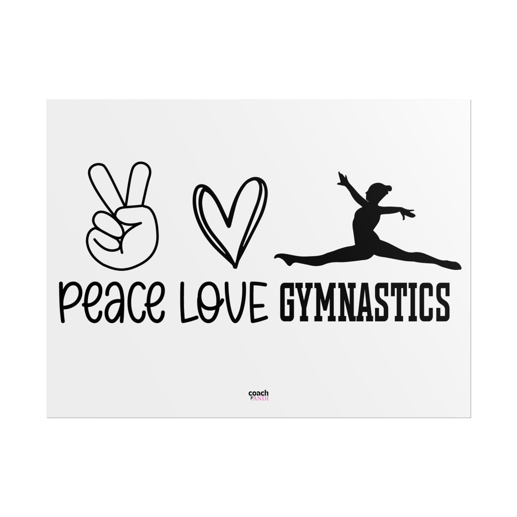 Peace, Love, Gymnastics (Rolled Posters)
