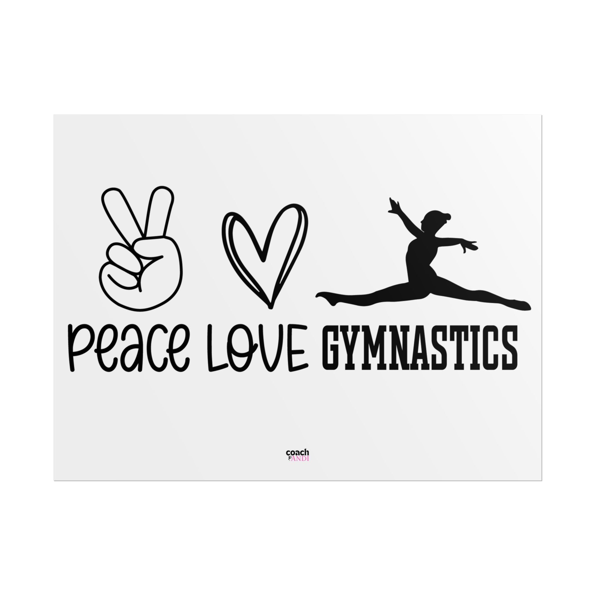 Peace, Love, Gymnastics (Rolled Posters)