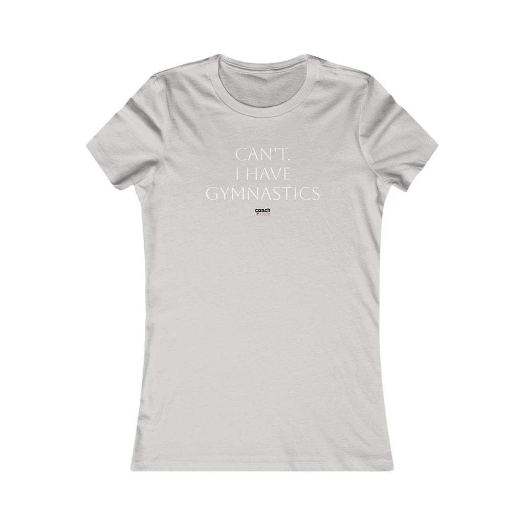 Cant, Gymnastics Women's Favorite Tee