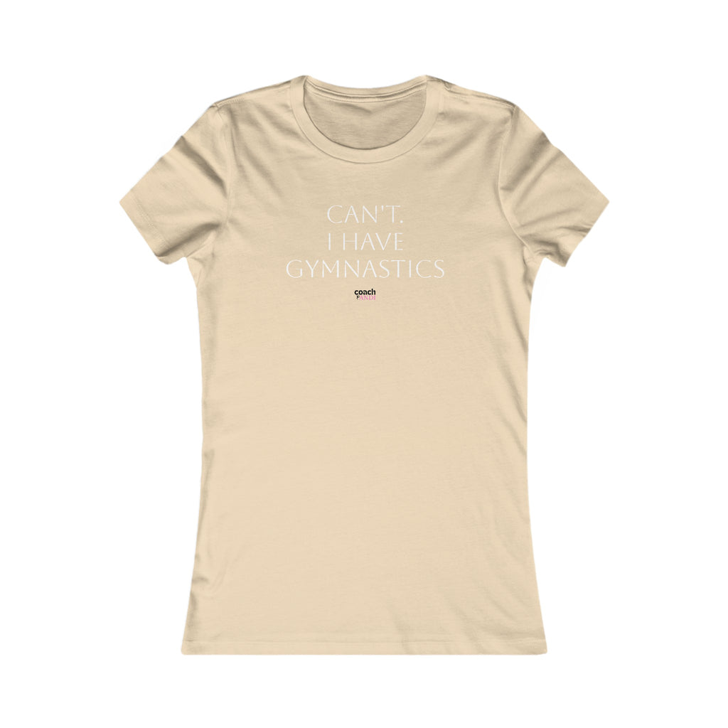 Cant, Gymnastics Women's Favorite Tee
