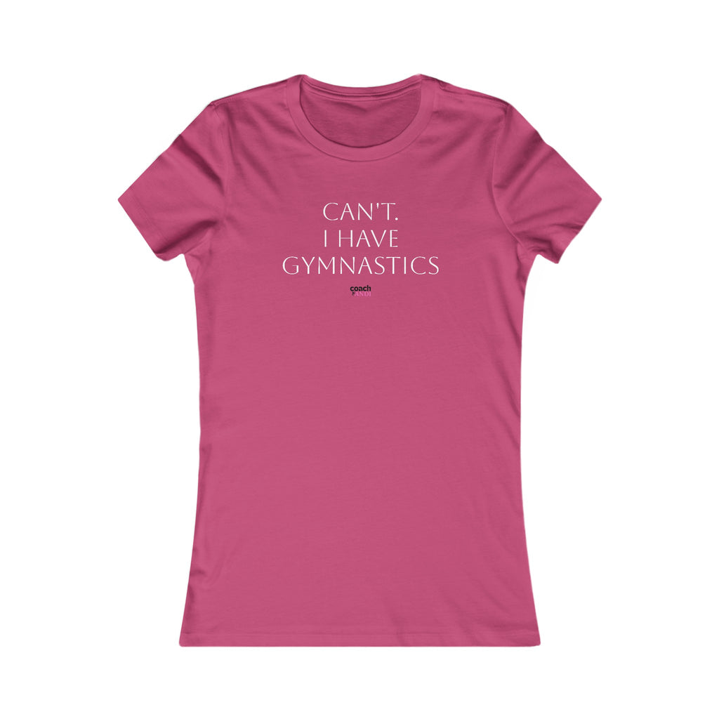 Cant, Gymnastics Women's Favorite Tee