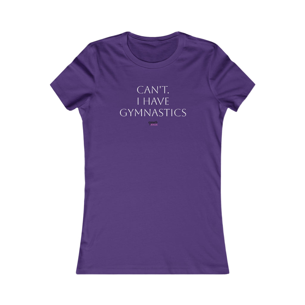 Cant, Gymnastics Women's Favorite Tee