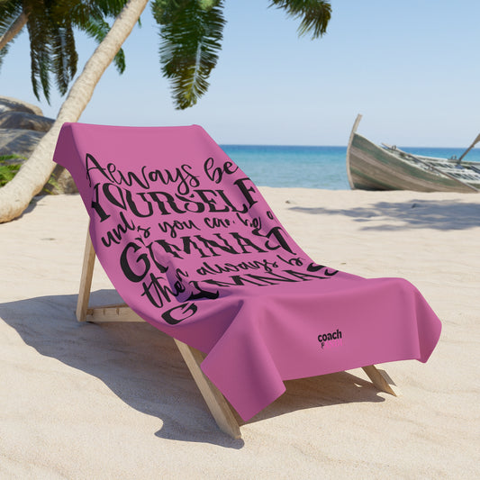 Copy of Always Be A Gymnast-Pink (Beach Towel)