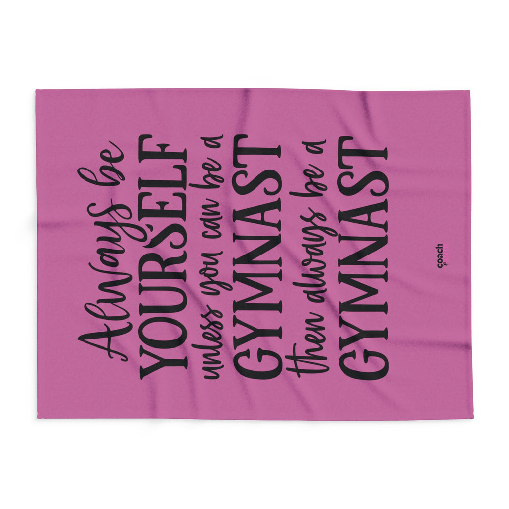 Always Be A Gymnast-Pink (Arctic Fleece Blanket)