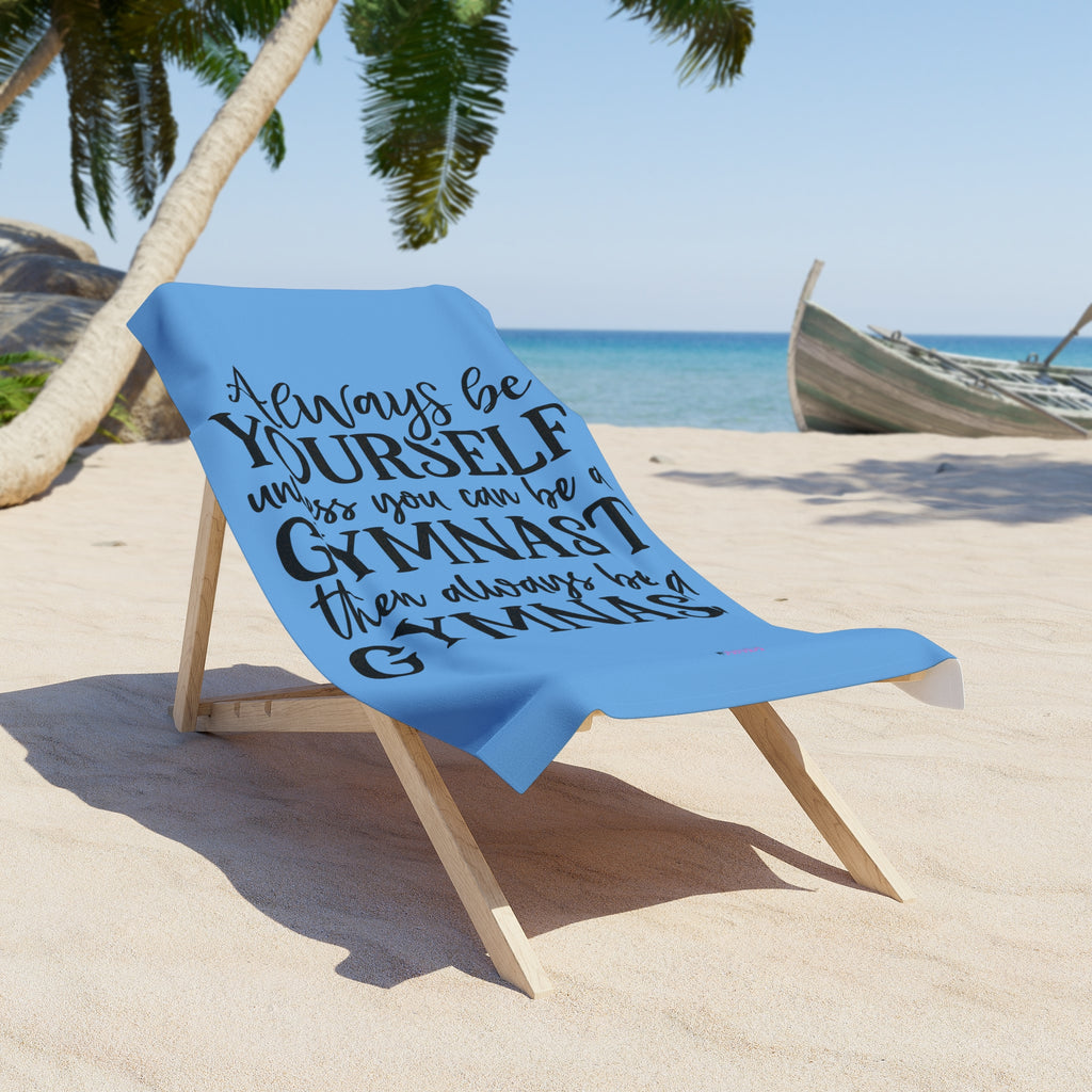 Always Be A Gymnast-Lt Blue (Beach Towel)