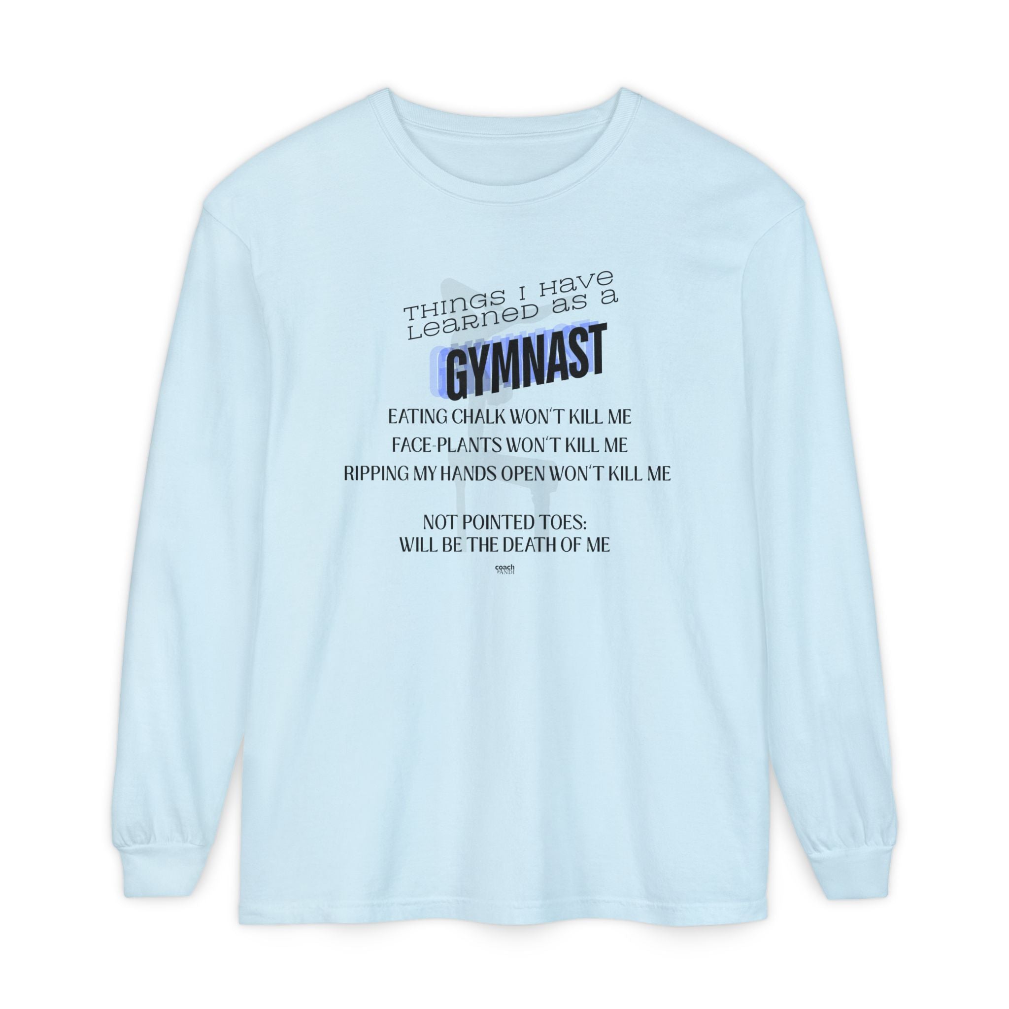 Things I Learned as a Gymnast Long Sleeve Shirt - Blue (Adult)