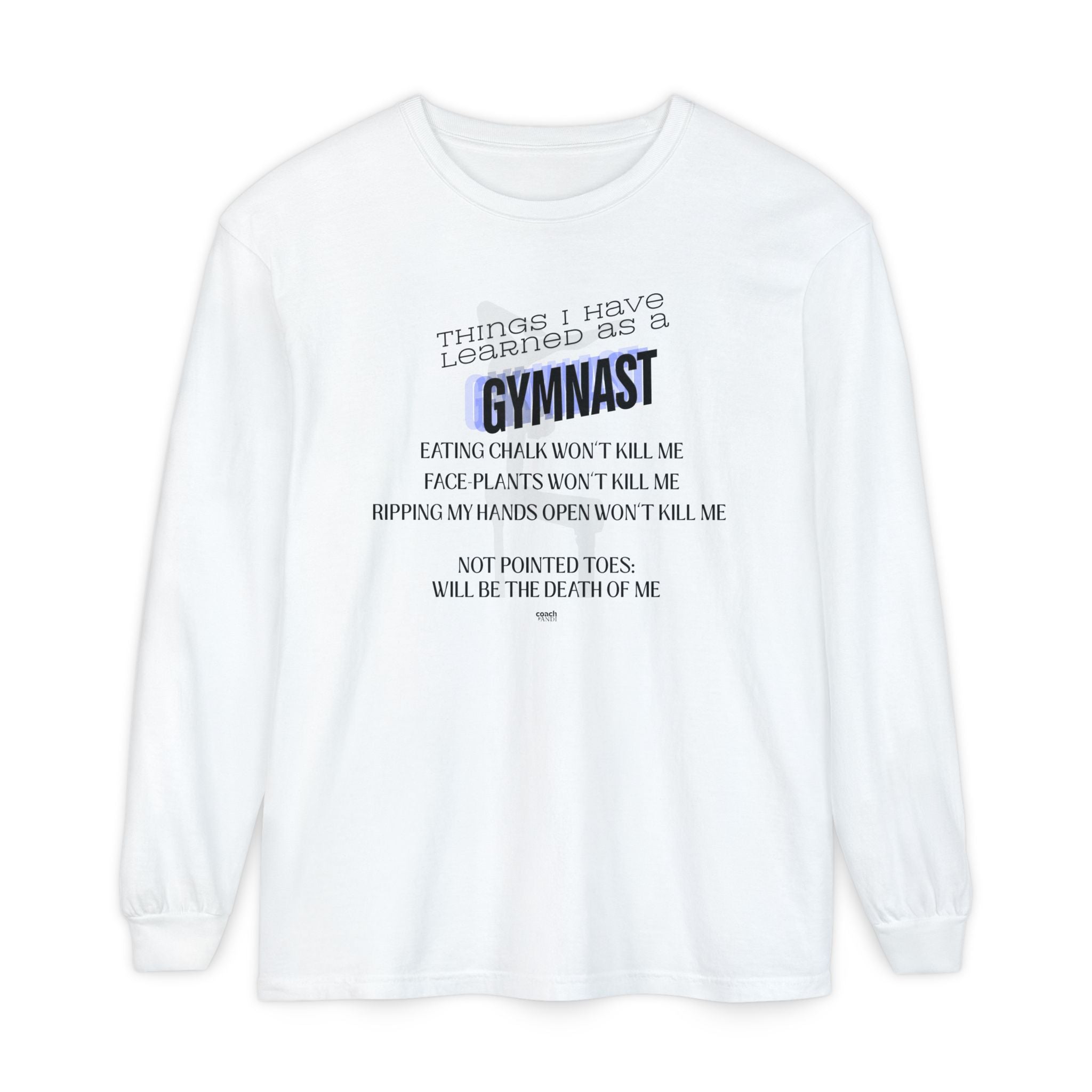 Things I Learned as a Gymnast Long Sleeve Shirt - Blue (Adult)