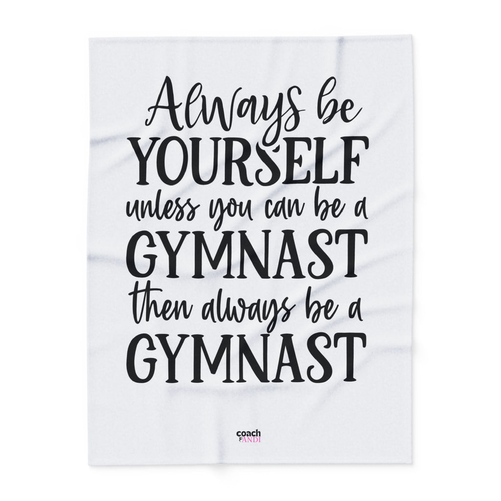 Always Be A Gymnast-White(Arctic Fleece Blanket)