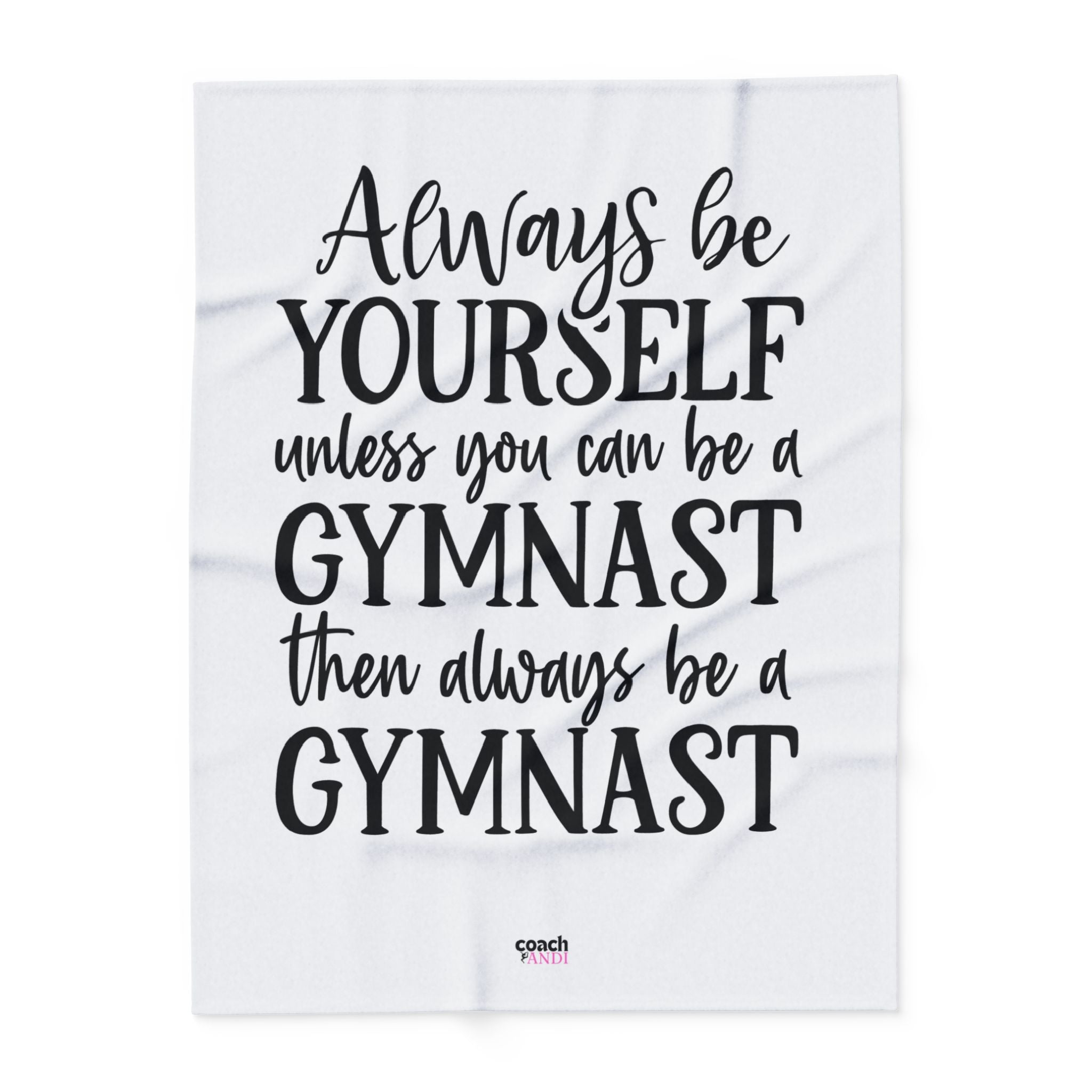 Always Be A Gymnast-White(Arctic Fleece Blanket)