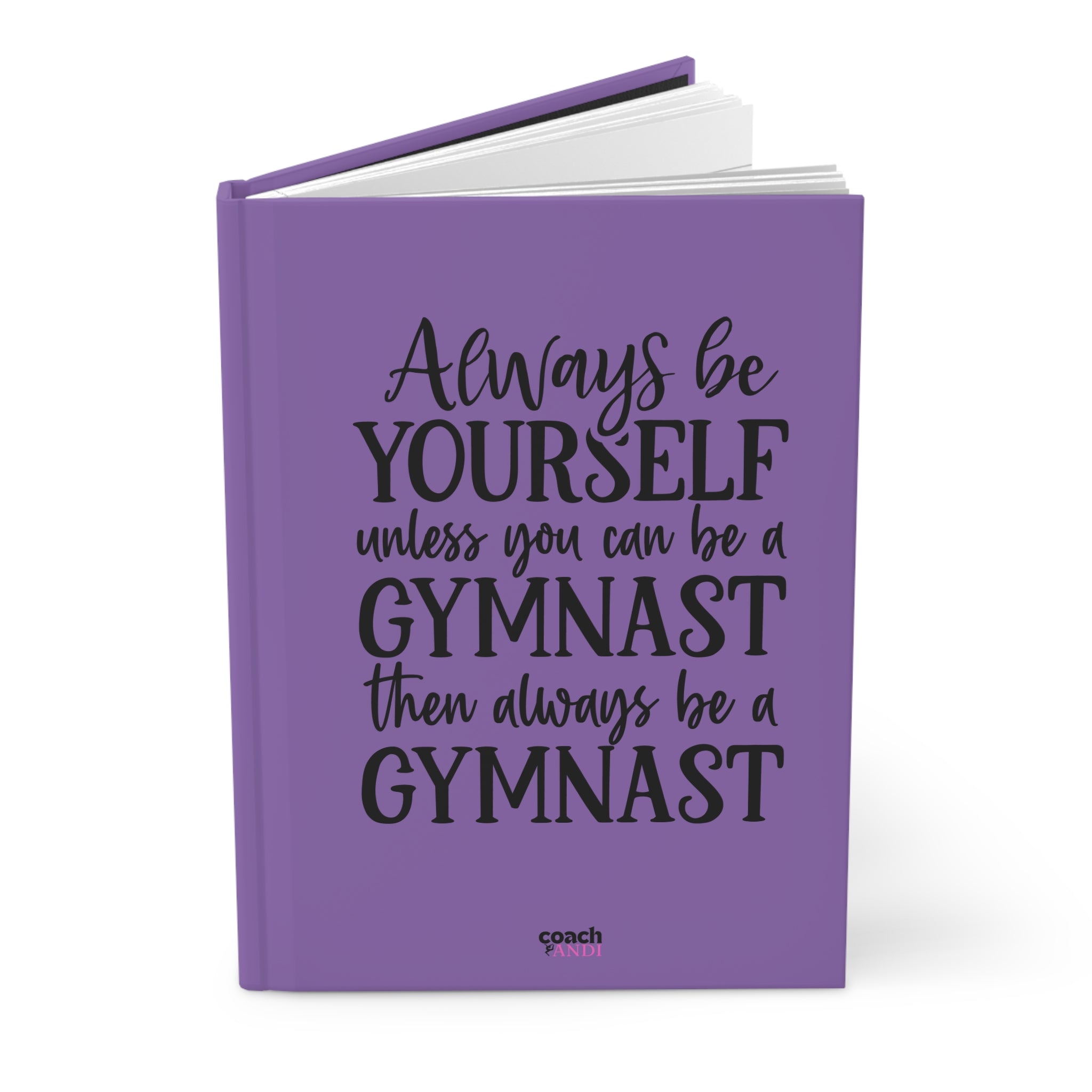 Always Be A Gymnast-Purple (Hardcover Journal Matte)
