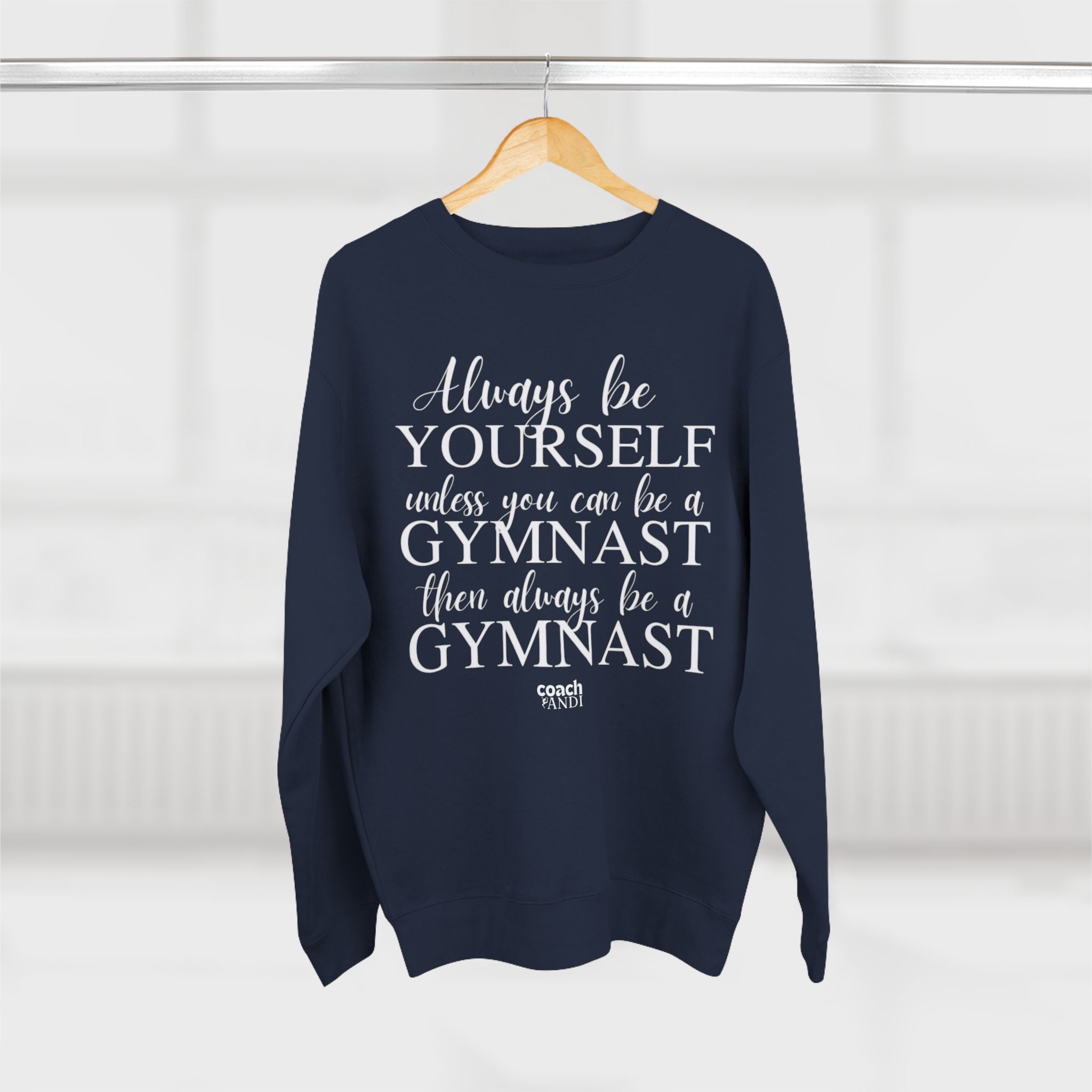 Always Be A Gymnast (Adult Crewneck)