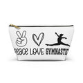 Peace, Love, Gymnastics (Accessory Pouch w T-bottom)