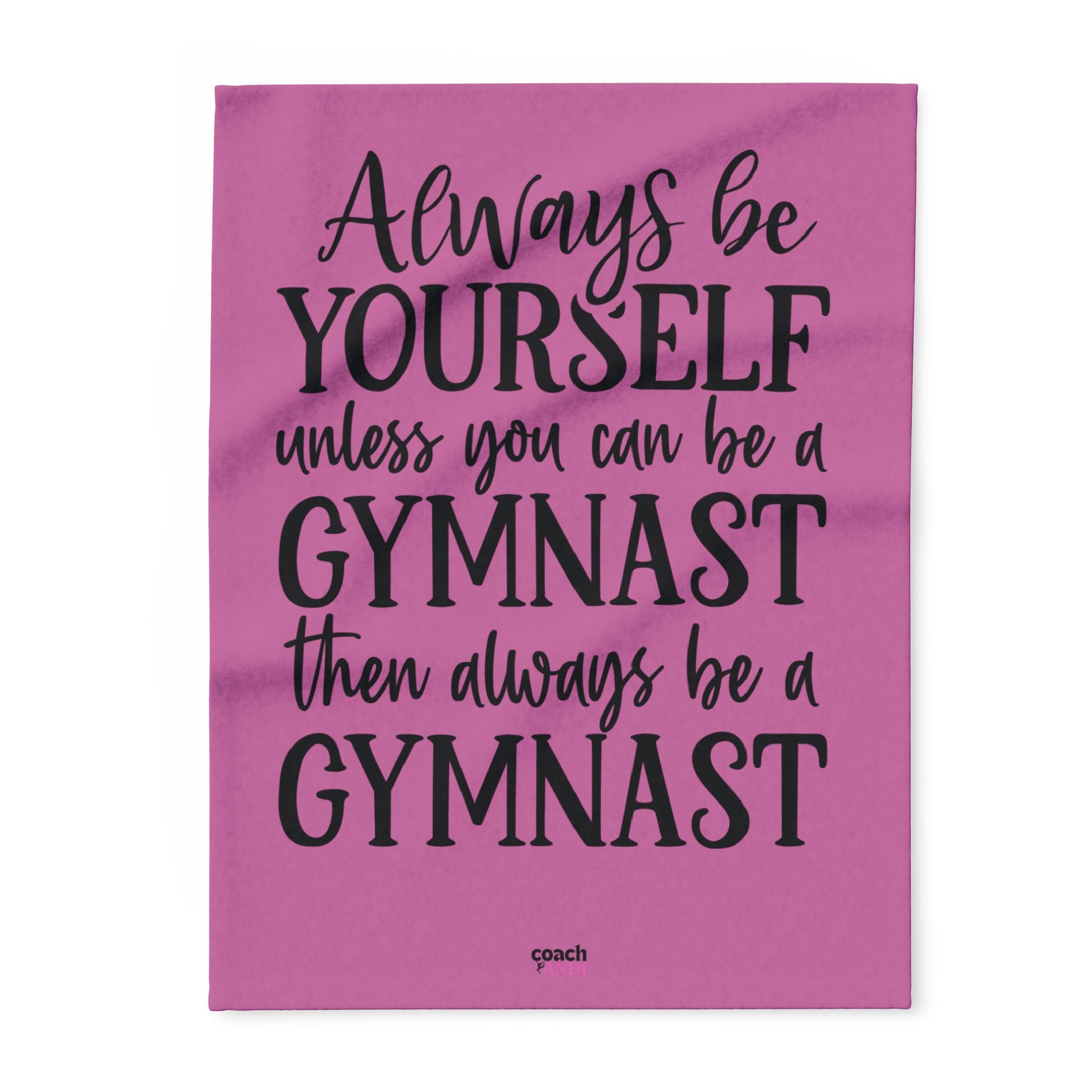 Always Be A Gymnast-Pink (Arctic Fleece Blanket)