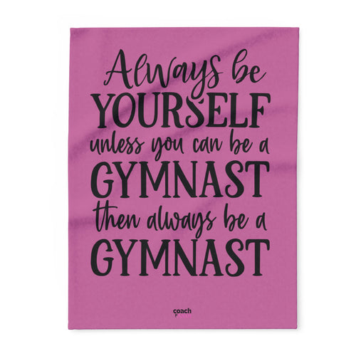 Always Be A Gymnast-Pink (Arctic Fleece Blanket)