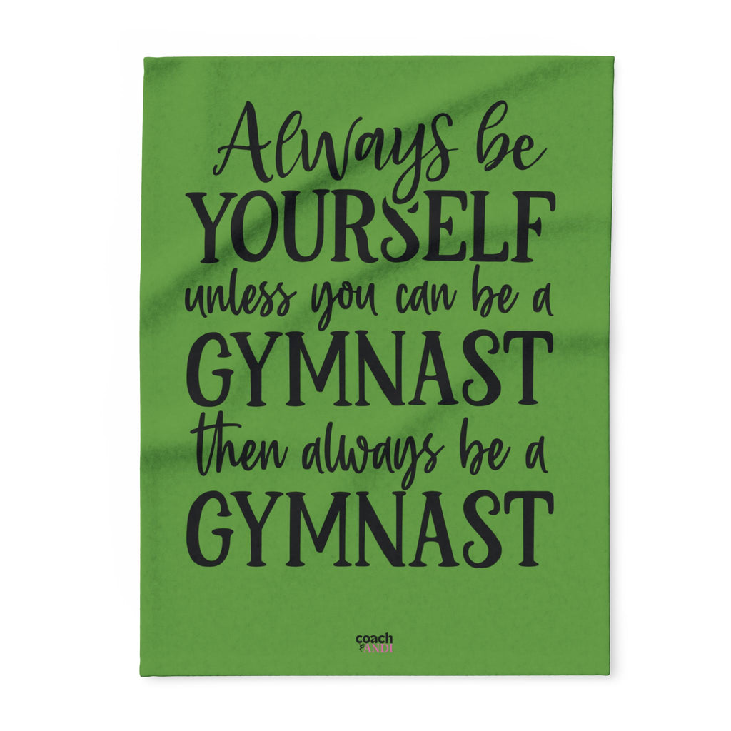 Always Be A Gymnast-Green (Arctic Fleece Blanket)