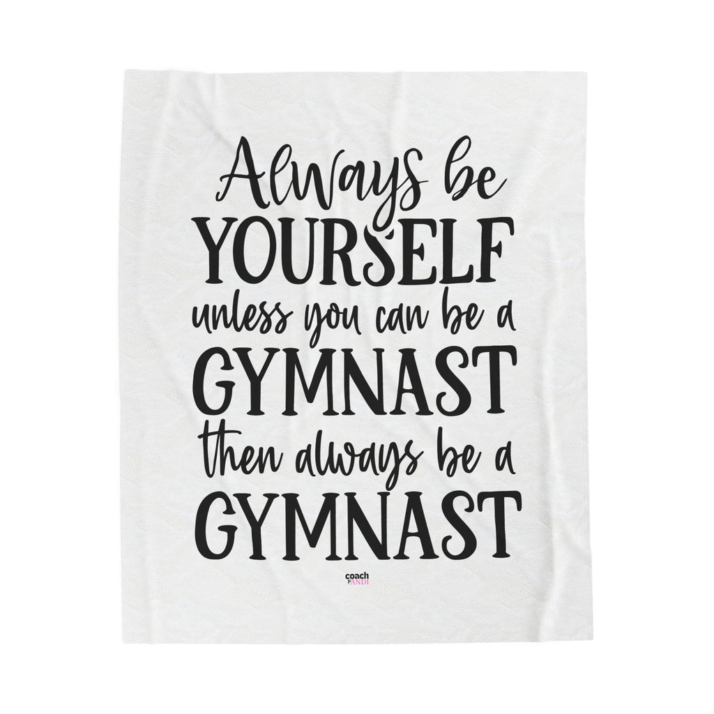 Always Be A Gymnast-White (Velveteen Plush Blanket)