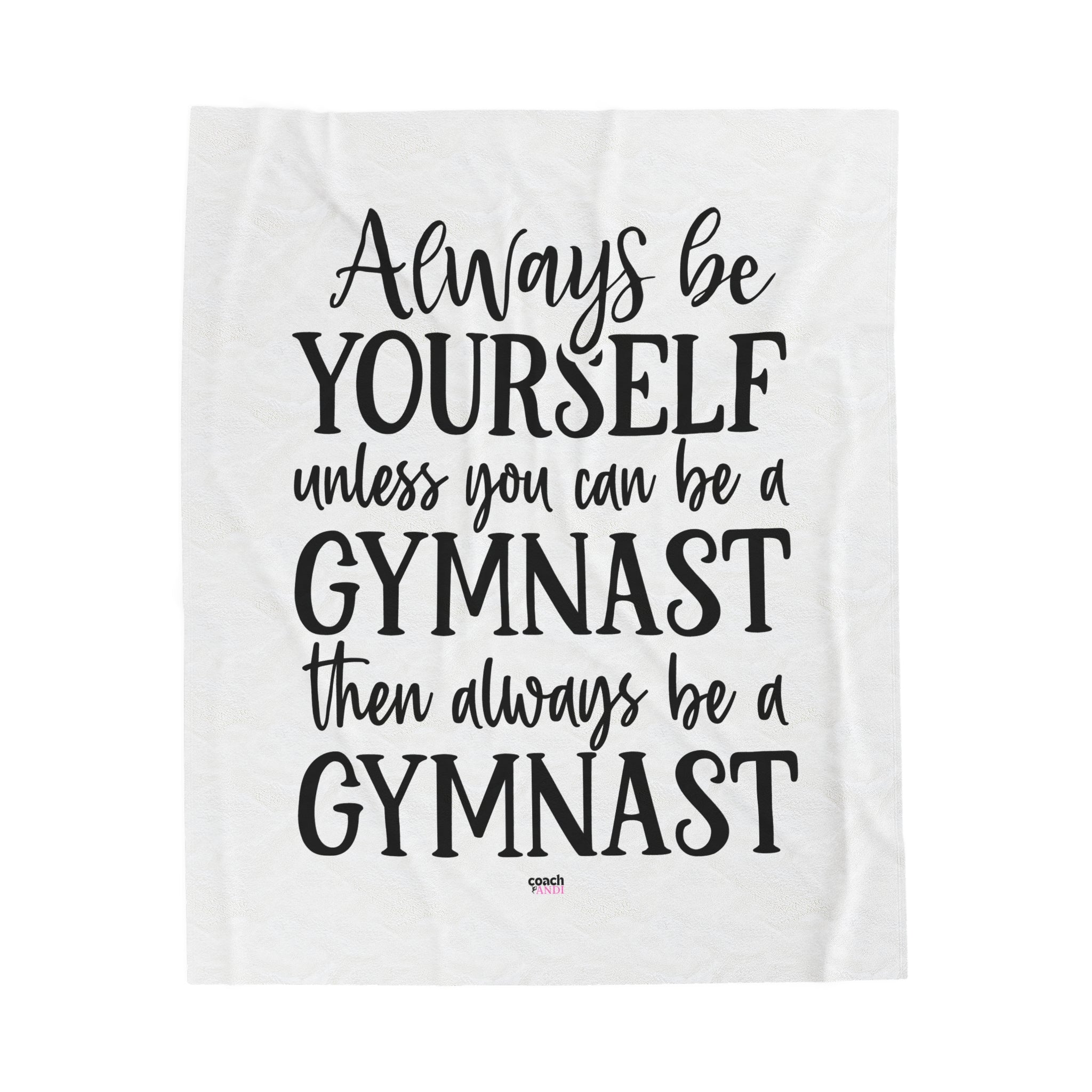 Always Be A Gymnast-White (Velveteen Plush Blanket)