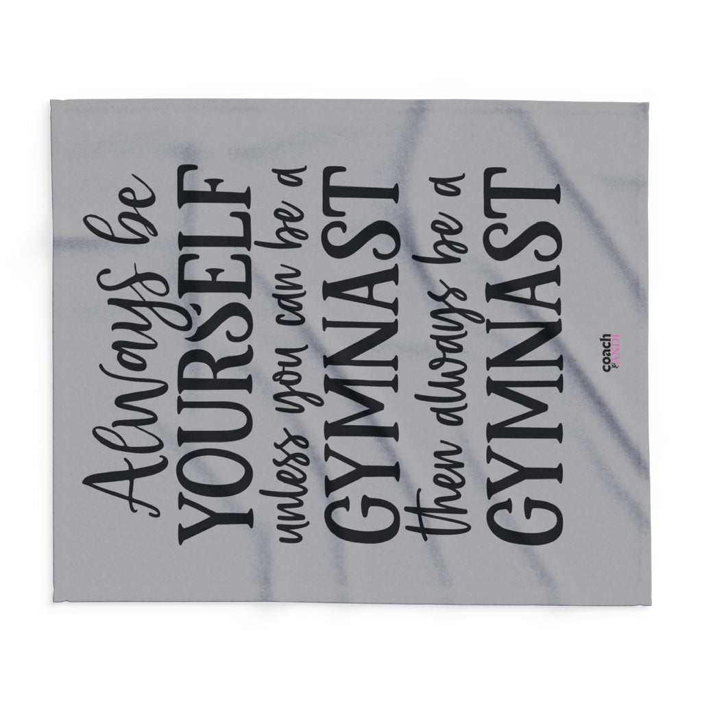 Always Be A Gymnast-Grey (Arctic Fleece Blanket)