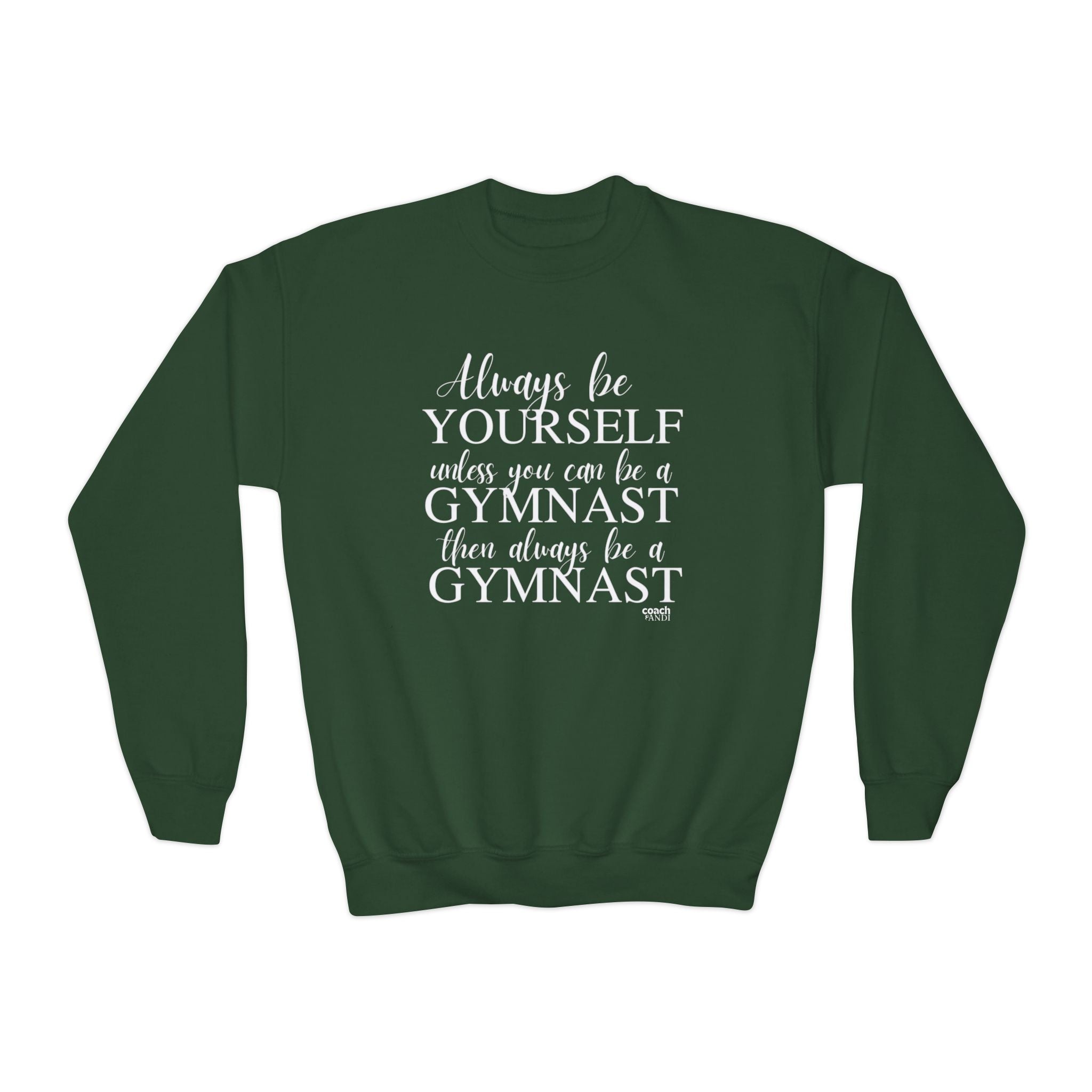 Always Be A Gymnast (Youth Crewneck Sweatshirt)