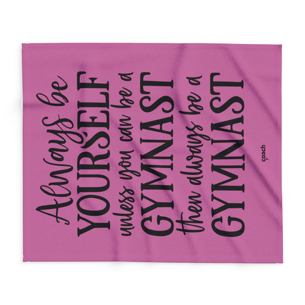 Always Be A Gymnast-Pink (Arctic Fleece Blanket)