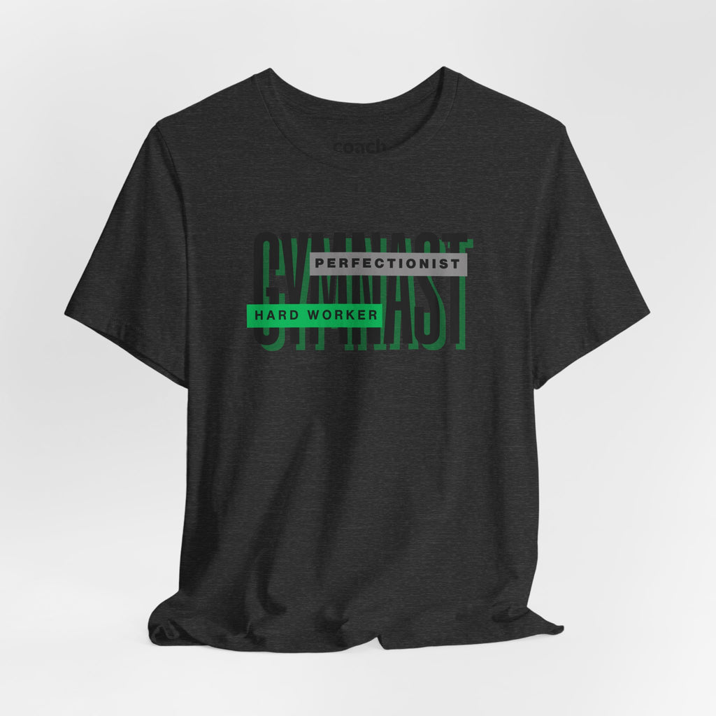 Gymnast Hard Worker Tshirt - Green (Adult)