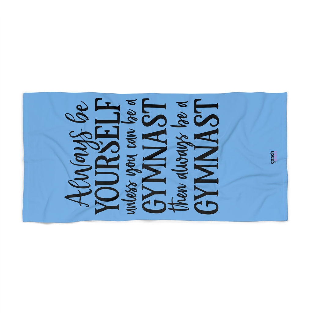 Always Be A Gymnast-Lt Blue (Beach Towel)