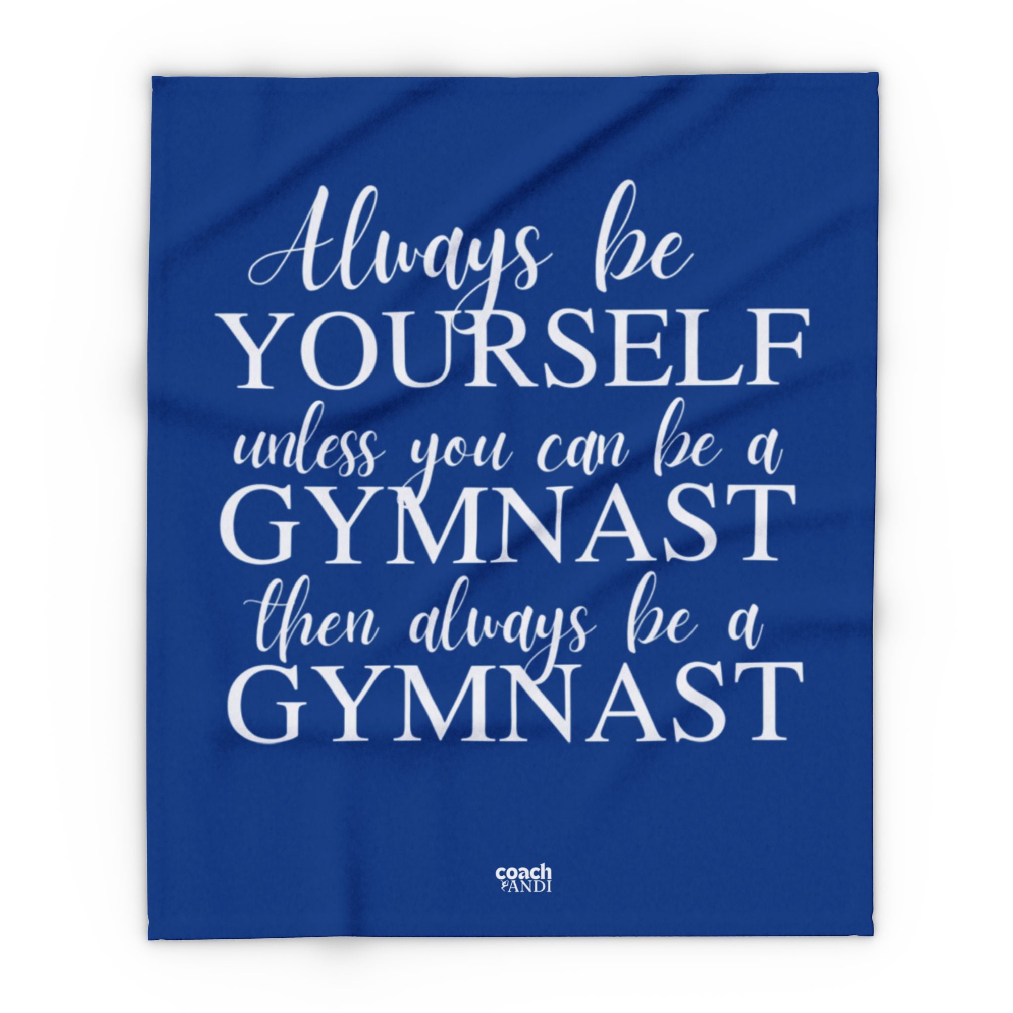 Always Be A Gymnast-Blue (Arctic Fleece Blanket)
