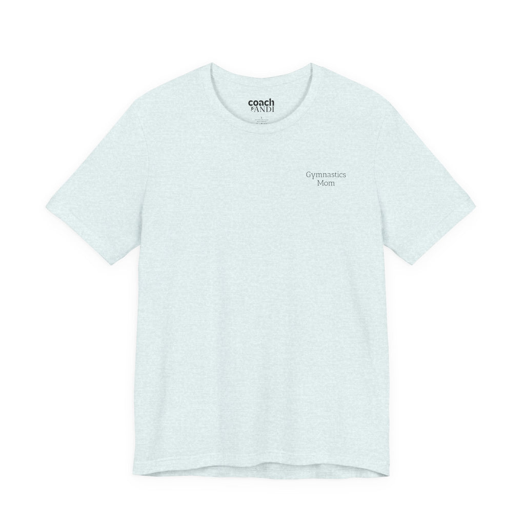 Didn't Get it from Me Mom Tshirt