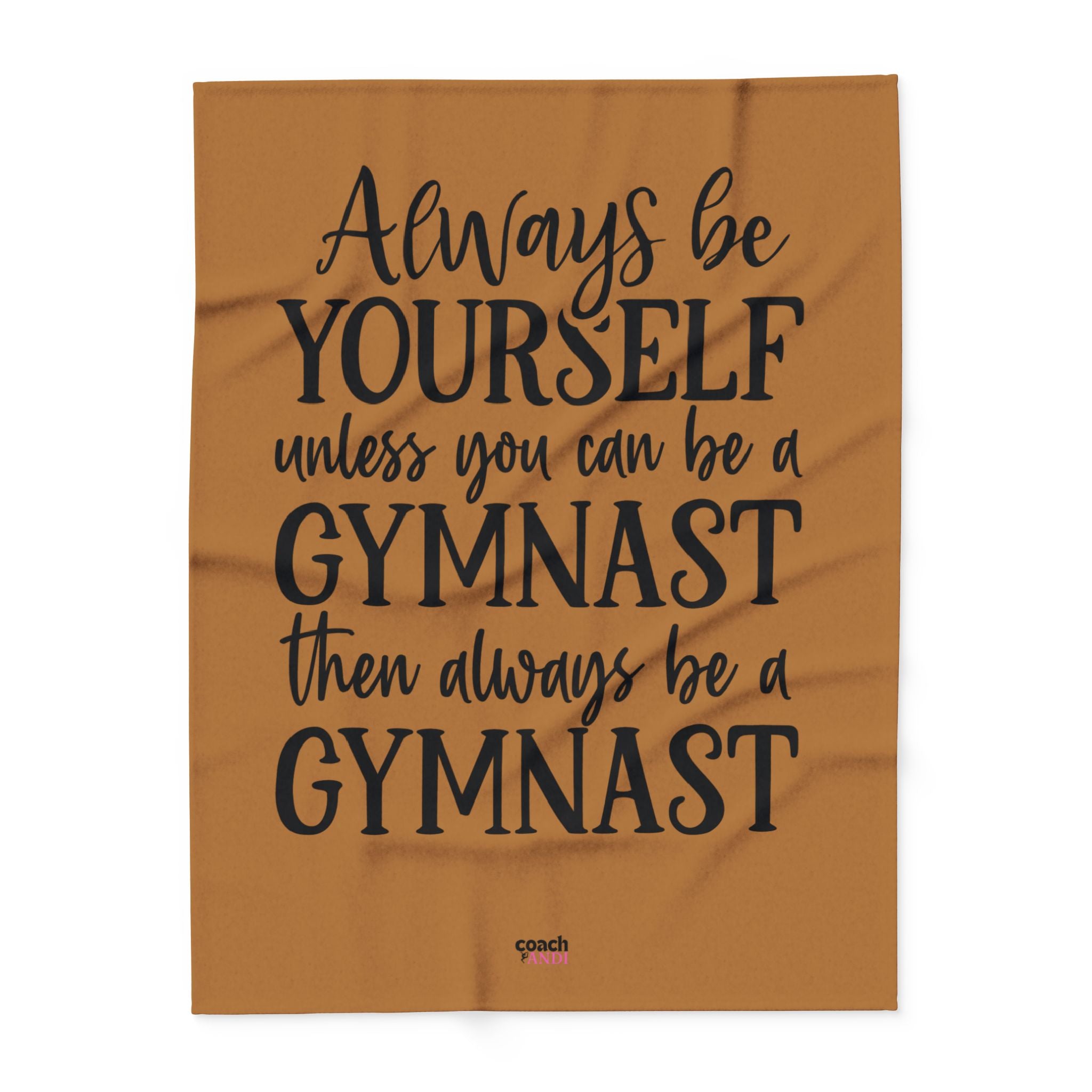 Always Be A Gymnast-Lt Brown (Arctic Fleece Blanket)