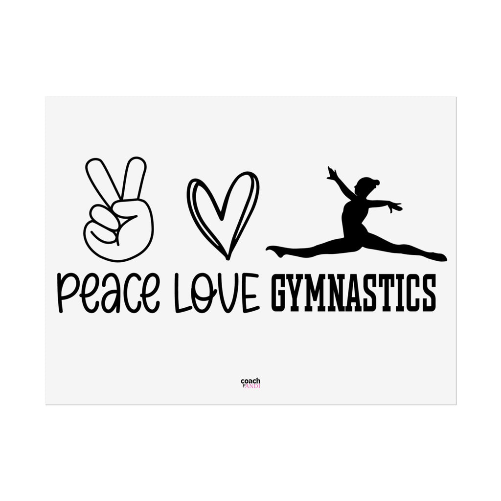 Peace, Love, Gymnastics (Rolled Posters)