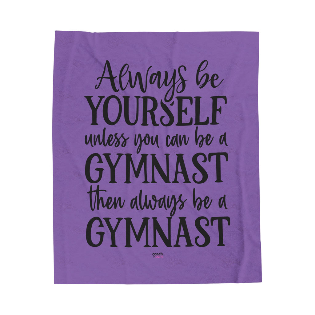 Always Be A Gymnast-Purple(Velveteen Plush Blanket)